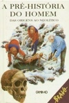 Pre-historia Do Homem, A