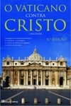 Vaticano Contra Cristo, O