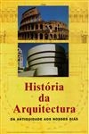 Historia Da Arquitectura Da Antiguidade Aos Nossos Dias