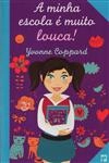 Minha Escola E Muito Louca, A