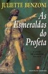 Esmeraldas Do Profeta, As