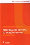 Manipulacao Positiva Da Tensao Nervosa