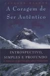 Coragem De Ser Autentico, A