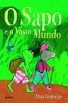 Sapo E O Vasto Mundo, O
