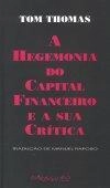 Hegenonia Do Capital Financeiro E A Sua Critica, A