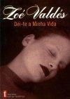 Dei-te A Minha Vida