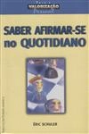 Saber Afirmar-se No Quotidiano