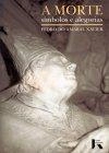 Morte Simbolos E Alegorias, A
