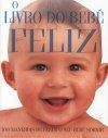 Livro Do Bebe Feliz, O