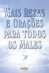 Mais Rezas E Oracoes Para Todos Os Males