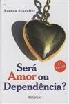 Sera Amor Ou Dependencia