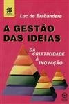 Gestao Das Ideias, A