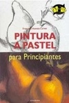 Pintura A Pastel Para Principiantes