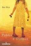 Pobby E Dingan