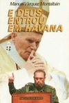 Deus Entrou Em Havana, E