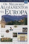 Melhores Alojamentos Na Europa, Os