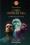 Vida Depois Da Vida, A