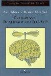 Progresso Realidade Ou Ilusao