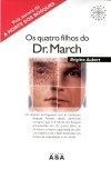 Quatro Filhos Do Dr March, Os