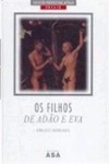 Filhos De Adao E Eva, Os