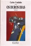 Duros Dias, Os