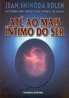 Ate Ao Mais Intimo Do Ser