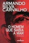 Homem Que Sabia A Mar, O
