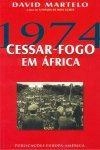 1974 Cessar Fogo Em Africa