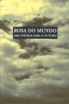 Rosa Do Mundo 2001 Poemas Para O Futuro