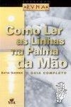 Como Ler As Linhas Na Palma Da Mao