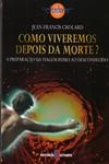 Como Viveremos Depois Da Morte