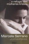 Refugio Das Mulheres Tristes, O