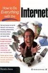 How To Do Everything With The Internet