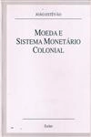 Moeda E Sistema Monetario Colonial