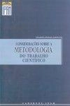Consideracoes Sobre A Metodologia Do Trabalho Cientifico