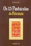 13 Pantaculos Da Felicidade, Os