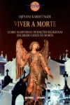 Viver A Morte