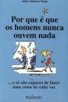Por Que E Que Os Homens Nunca Ouvem Nada
