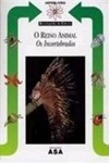 Reino Animal - Os Invertebrados, O
