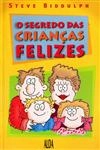 Segredo Das Criancas Felizes, O