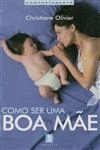 Como Ser Uma Boa Mae