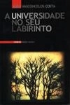 Universidade No Seu Labirinto, A