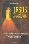 Jesus Esse Grande Desconhecido