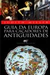 Guia Da Europa Cacadores De Antiguidades