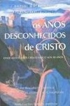 Anos Desconhecidos De Cristo, Os
