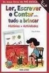 Ler Escrever E Contar Tudo A Brincar