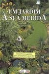 Jardim A Sua Medida, Um