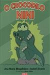 Crocodilo Nini, O