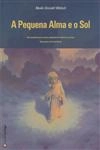 Pequena Alma E O Sol, A