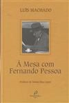 Mesa Com Fernando Pessoa, A